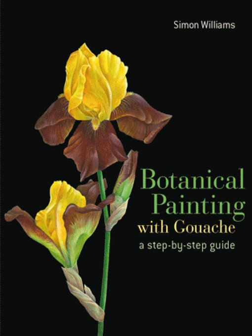 Title details for Botanical Painting with Gouache by Simon Williams - Available